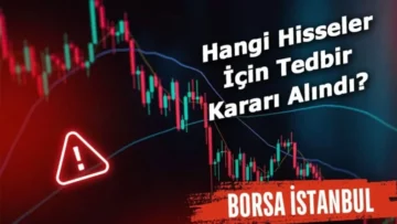 Borsa İstanbul, yapılan incelemeler neticesinde 4 hisse hakkında önleyici tedbir uygulanmasını kararlaştırdı.